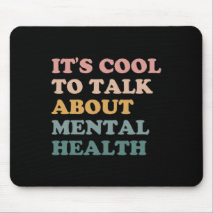 Cool, über das Bewusstsein für psychische Gesundhe Mousepad
