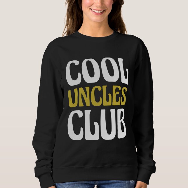 Cool Uncles Club Become Uncle Sweatshirt (Vorderseite)