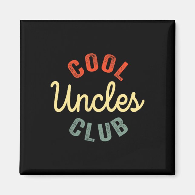 Cool Uncles Club Best Uncle Ever Funny Vathday Magnet (Vorne)