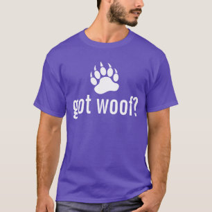 Cool und lustig, Got Woof Bärentatze T-Shirt