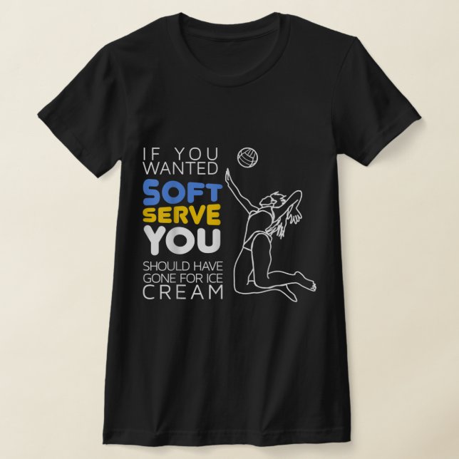 Cool Volleyball Player Gift  Wanted Soft Serve  T-Shirt (Ablage )