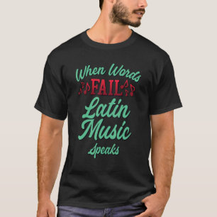 Cool, wenn Wörter Musik Versage lateinische Musik T-Shirt