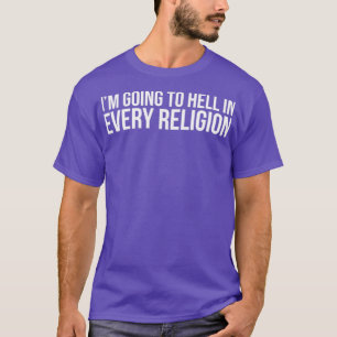 Cool werde ich in jeder religiösen Atheismus-Fa. T-Shirt