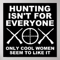 Cool Women like Hunting Funny Hunting Poster blass