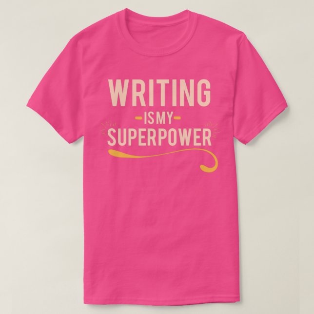 Cool Writing Is My Superpower gift T-Shirt (Design vorne)