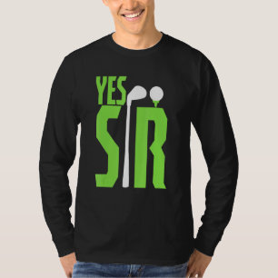 Cool Yes Sir Golfing Artwork Gentleman History T-Shirt