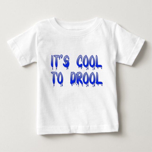 Cool zum Drool Baby Säugling Kinderkind T - Shirt (Vorderseite)