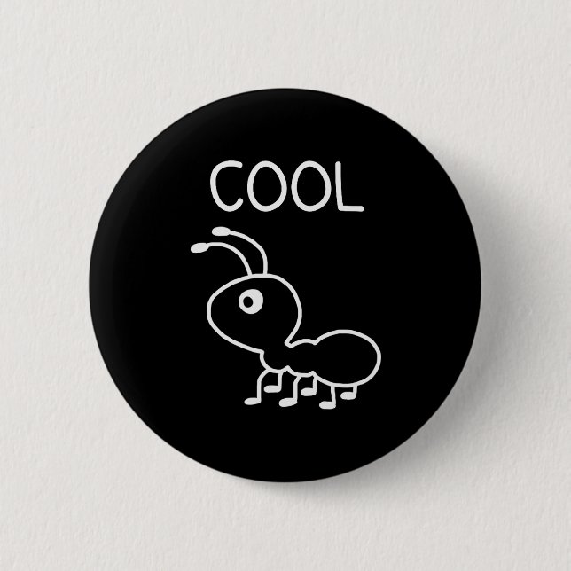 Coole Ameise, Wortspiele, Lustig, Witze, Sarkastis Button (Vorderseite)