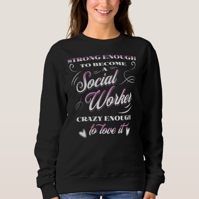 Coole Bildung eines starken Sozialarbeiterdesigns Sweatshirt (Vorderseite)
