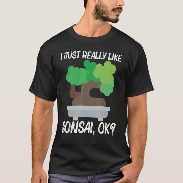 Coole Bonsai für Männer Frauen Pflanze Garten 1 T-Shirt (Vorderseite)