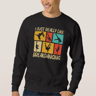 Coole Breakdance Für Männer Frauen Hip Hop Tanz Br Sweatshirt