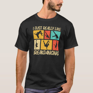 Coole Breakdancing Für Männer Frauen Hip Hop Tanz  T-Shirt