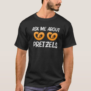 Coole Bretzelkunst für Männer Frauen Gebackenes Br T-Shirt