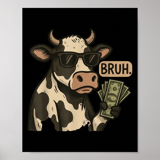 Coole Cash Cow Bruh Sungles Money Funny Animal Cow Poster (Vorne)