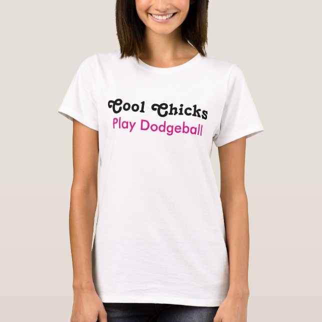 Coole Chicks spielen Dodgeball T-Shirt (Vorderseite)