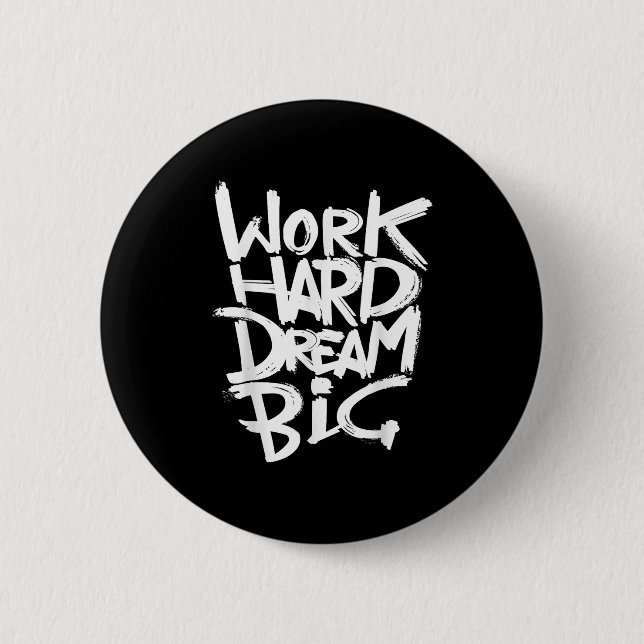 Coole Dream Big Motivierend Graphitquotes Redewend Button (Vorderseite)