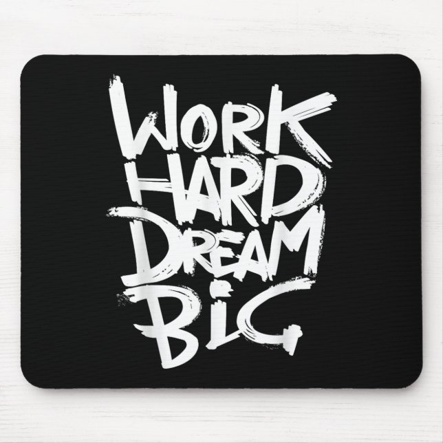 Coole Dream Big Motivierend Graphitquotes Redewend Mousepad (Vorne)