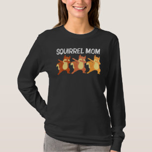 Coole Eichhörnchenkunst für Mama Mama Chipmunk Pra T-Shirt