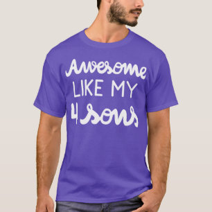 Coole Eltern Phantastisch wie meine vier Söhne I T-Shirt