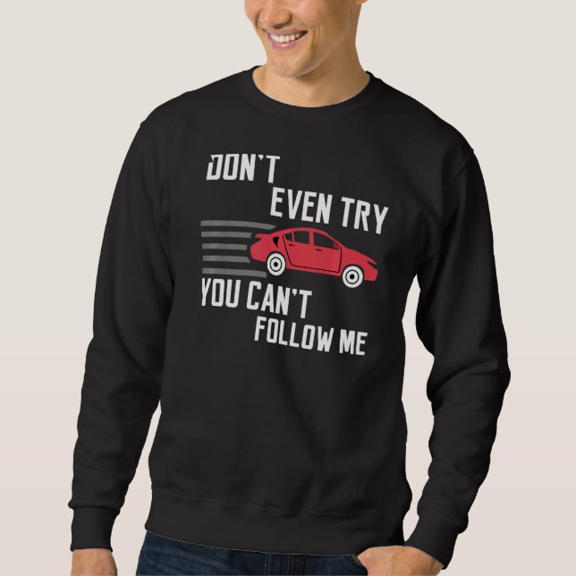 Coole Erklärung Sportwagen Racing Driving Sweatshirt (Vorderseite)