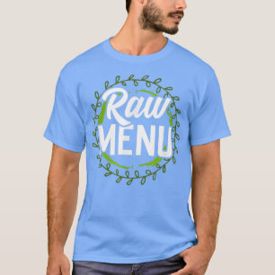 Coole Ernährung Vegetarier mit Rohmenü 1238 T-Shirt