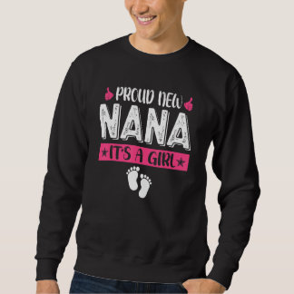 Coole Familie stolz New Nana Es ist ein Mädchen Ge Sweatshirt