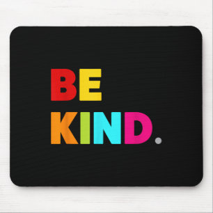 Coole Farbige Seien freundlich Motivierend Zitate  Mousepad