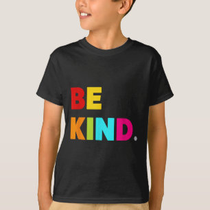 Coole Farbige Seien freundlich Motivierend Zitate T-Shirt