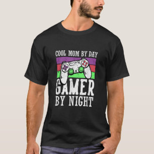 Coole Gaming-Mama bei Tagesspielen - Nachts-Zitat T-Shirt