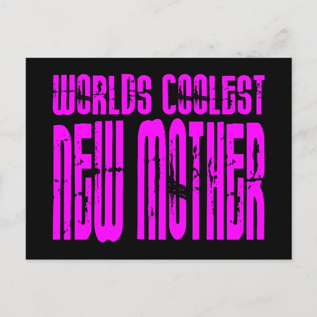 Coole Geschenke für Junge Mütter: Rosa Coolste neu Postkarte (Vorderseite)