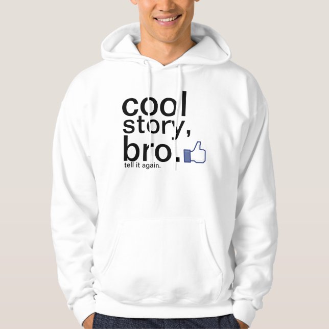 Coole Geschichte, bro. Hoodie (Vorderseite)