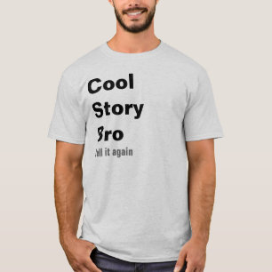 Coole Geschichte Bro, sagen es wieder T-Shirt