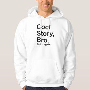 Coole Geschichte Bro sagen ihm wieder Hoodie