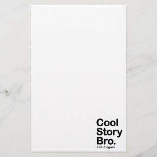 Coole Geschichte Bro. Sagen Sie ihm wieder Briefpapier