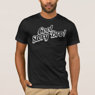 Coole Geschichte Bro! T-Shirt