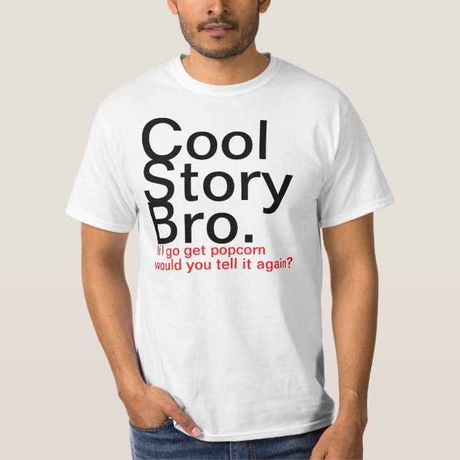 Coole Geschichte Bro T-Shirt (Vorderseite)