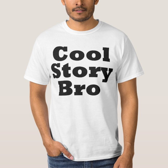 Coole Geschichte Bro T-Shirt (Vorderseite)