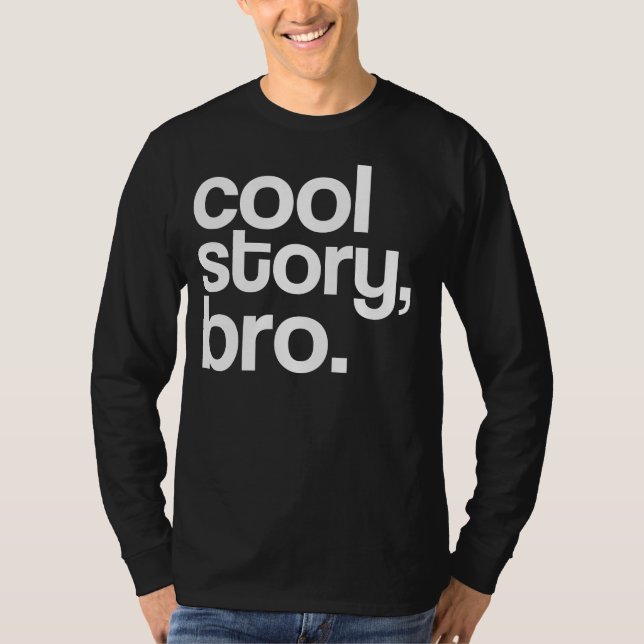 coole Geschichte, bro. T-Shirt (Vorderseite)