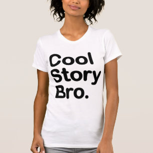 Coole Geschichte Bro. T-Shirt