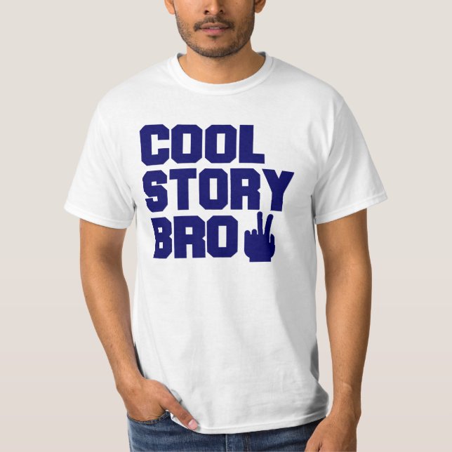 Coole Geschichte Bro T-Shirt (Vorderseite)