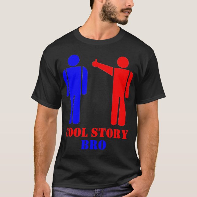 Coole Geschichte Bro Theorie T-Shirt (Vorderseite)