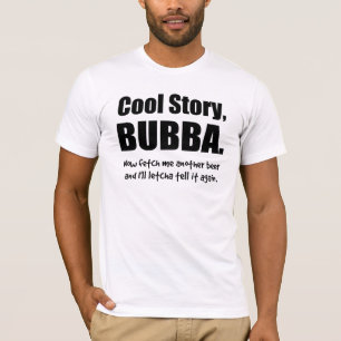 Coole Geschichte, Bubba T-Shirt