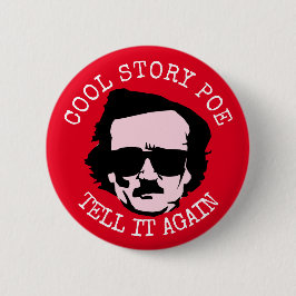 Coole Geschichte Poe Button