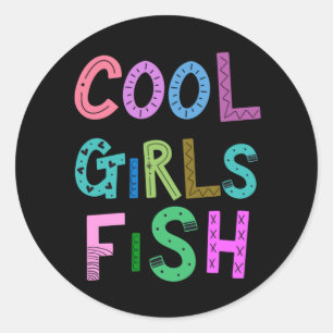 Coole Girls Fischen Lover Girls Runder Aufkleber
