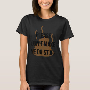 Coole grafische T-Shirts bitte nicht zum Tun bring