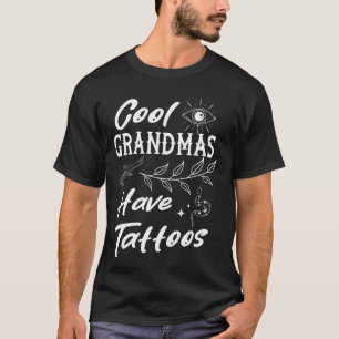 Coole Grandmas haben Tattoos Kunst Funny Oma Tatto T-Shirt