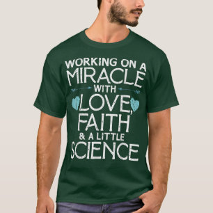 Coole IVF für Männer Embryotransfer Miracle FAI T-Shirt