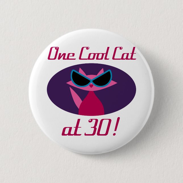 Coole Katze 30. Geburtstag Button (Vorderseite)