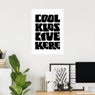 Coole Kinder wohnen hier Poster