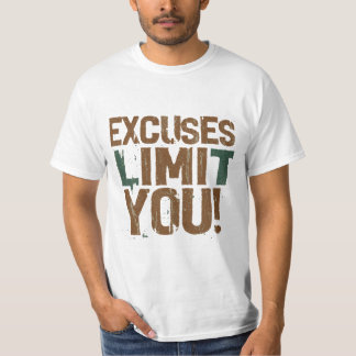 Coole lahme Ausreden begrenzen dich Eine Motivatio T-Shirt